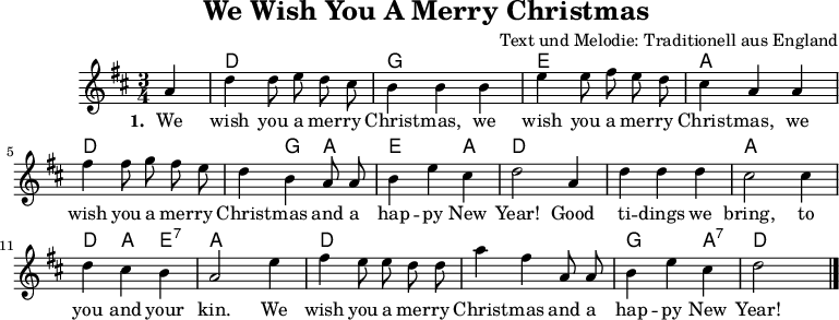 
\version "2.12.3"

% \include "default.ly"

\header {
  title="We Wish You A Merry Christmas"
  composer="Text und Melodie: Traditionell aus England"
  tagline = ""
}


Melodie=\relative c' {
  \partial 4 a'4     d d8 e d cis      | % 1
  b4 b b      | % 2
  e e8 fis e d      | % 3
  cis4 a a      | % 4
  fis' fis8 g fis e      | % 5
  d4 b a8 a      | % 6
  b4 e cis      | % 7
  d2      
  a4       | % 7
  d d d      | % 8
  cis2 cis4 | % 9
  d4  cis b      | % 10
  a2 e'4      | % 11
  fis e8 e d d      | % 12
  a'4
  fis a,8 a      | % 13
  b4 e cis      | % 14
  d2
}
  
  
Akkorde= \chordmode {
    s4
    d2. g2. e2. a d1*4/4 g4 a4 e2 a4 d1*6/4
    a1*3/4 d4 a4 e4:7 a2.  d1. g2 a4:7 d4
}

Text=\lyricmode {
  \set stanza = " 1. "
  We wish you a mer -- ry Christ -- mas,
  we wish you a mer -- ry Christ -- mas,
  we wish you a mer -- ry  Christ -- mas and a hap -- py  New Year!
  Good ti -- dings we bring, to you and your kin.
  We wish you a mer -- ry Christ -- mas  and a hap -- py  New Year!
}


\score{
  <<
    \new ChordNames {\Akkorde}
    \new Voice = "Melodie" {
      \autoBeamOff
      \clef violin
      \key d \major
      \time 3/4
      \Melodie \bar "|."
    }
    \new Lyrics = Strophe \lyricsto Melodie \Text
  >>
  %\midi {\context {  \Score  tempoWholesPerMinute = #(ly:make-moment 110 4)  } }
}
